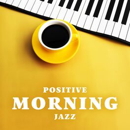 Album cover of Positive Morning Jazz: Good Mood Dixieland and Gypsy Music, Uplifting Instrumentals to Start Your Day with Smile