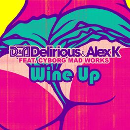 Album cover of Wine up (feat. Cyborg Mad Works)