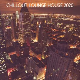 Album cover of Chillout Lounge House 2020