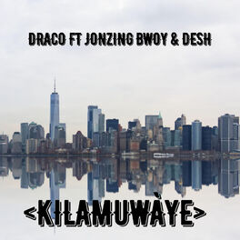 Album cover of Kilamuwaye (feat. Jonzing Bwoy & Desh)