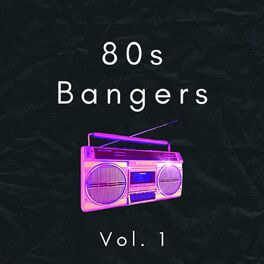 Album cover of 80s Bangers Vol. 1