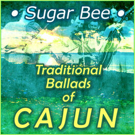 Album cover of Sugar Bee - Traditional Cajun Ballads