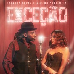 Exceção – Sabrina Lopes e Rincon Sapiência
