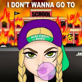 Album cover of I Don't Wanna Go To School (feat. Shibui)