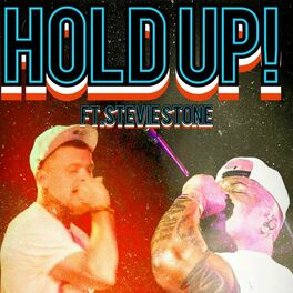 Album cover of Hold Up (feat. Stevie Stone)