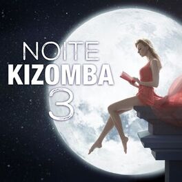 Album cover of Noite Kizomba, Vol. 3