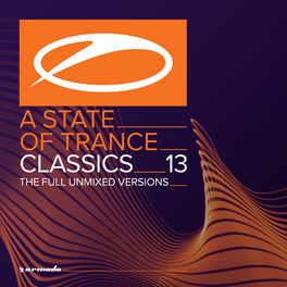 Album cover of A State Of Trance Classics, Vol. 13 (The Full Unmixed Versions)