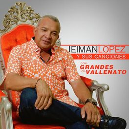 Album cover of Jeiman Lopez y Sus Canciones Con Grandes del Vallenato