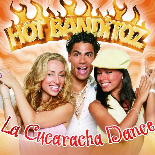 Hot Banditoz - La Cucaracha Dance (Party Mix): listen with lyrics