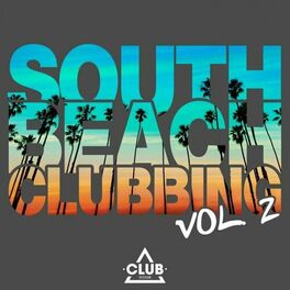 Album cover of South Beach Clubbing, Vol. 2