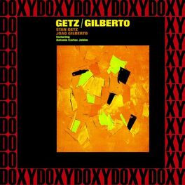 Album cover of Getz/Gilberto (Hd Remastered & Extended Edition, Doxy Collection)