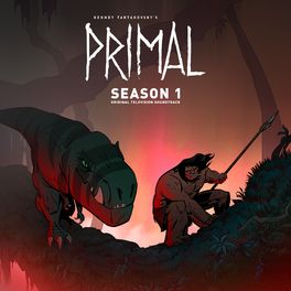 Album cover of Primal: Season 1 (Original Television Soundtrack)