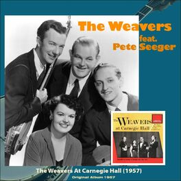 Album cover of The Weavers At Carnegie Hall (Original Album 1957)