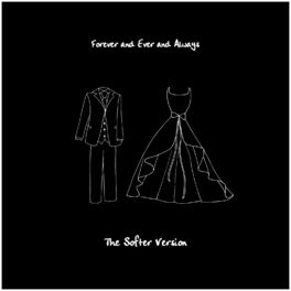Album cover of Forever and Ever and Always (The Softer Version)