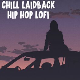 Album cover of Chill Laidback Hip Hop LoFi