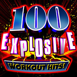 Album cover of 100 Explosive Workout Hits!