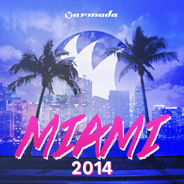 Album cover of Armada Miami 2014 (Unmixed)