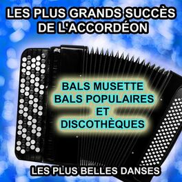 Album cover of Les plus grands succès de l'accordéon (Bals musette, bals populaires et discothèques, les plus belles danses)