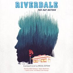 Riverdale - The Day Before (Unabridged)