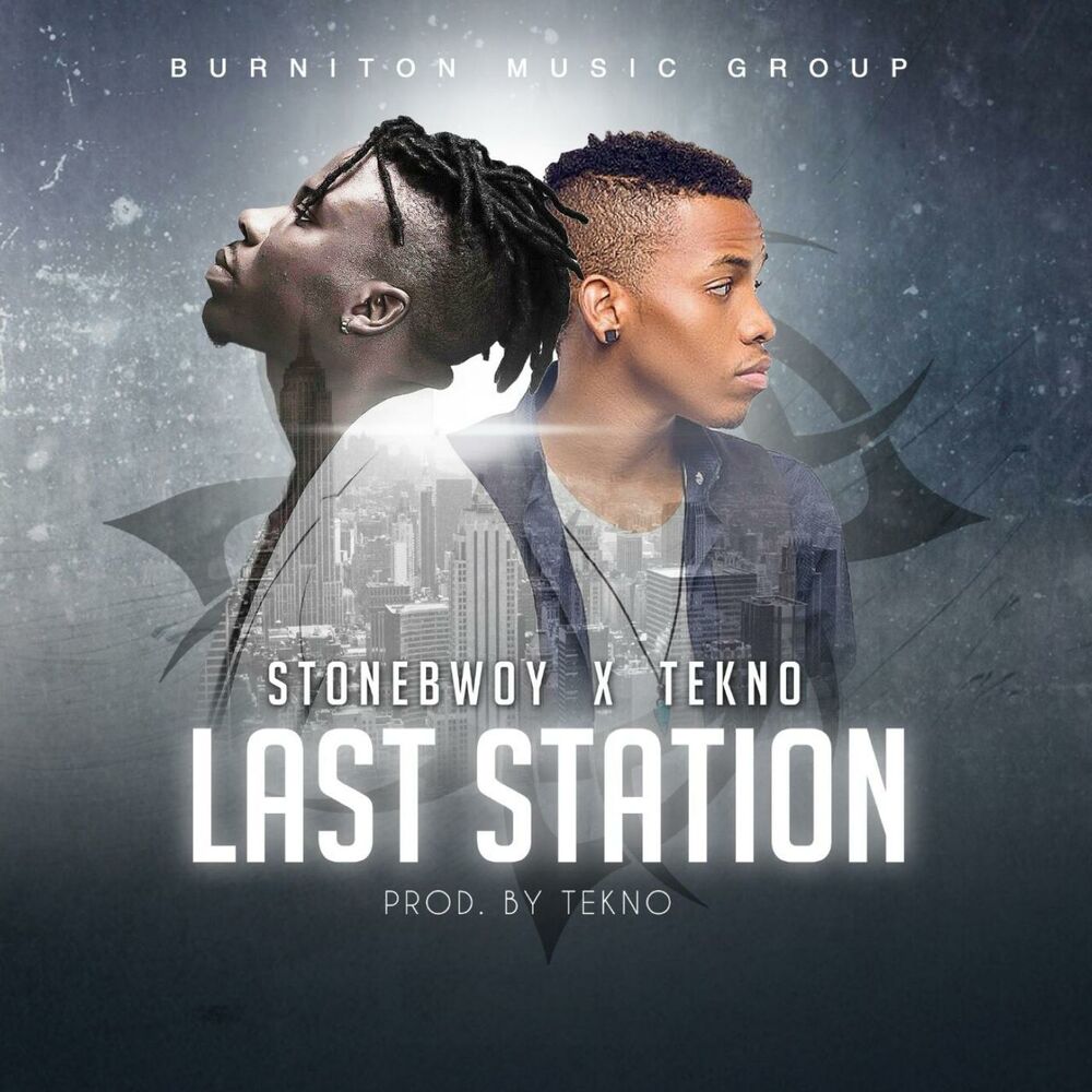 Stonebwoy. Last Station. Tekno музыка. Jay Parini the last Station.