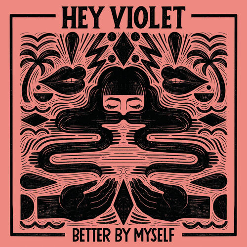 Hey Violet Better By Myself listen with lyrics Deezer