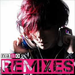 Album cover of nano's REMIXES