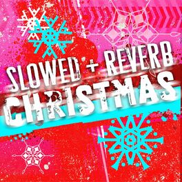 Album cover of Slowed & Reverb Christmas Hits