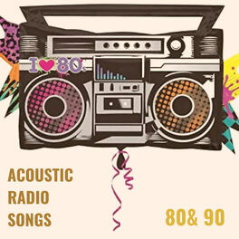 Album cover of Acoustic Radio Songs 80 & 90