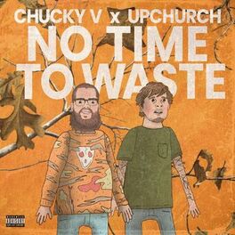 Album cover of No Time to Waste (feat. Upchurch)