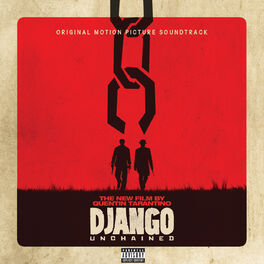 Album cover of Quentin Tarantino’s Django Unchained Original Motion Picture Soundtrack