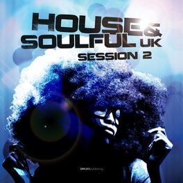 Album cover of House & Soulful Uk Session, Vol. 2