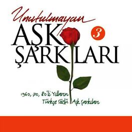 Album cover of Unutulmayan Aşk Şarkıları, Vol. 3