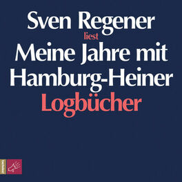 Album cover of Meine Jahre mit Hamburg-Heiner. Logbücher