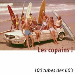 Album cover of Les copains ! (100 tubes des 60's) [Remastered]