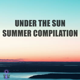 Album cover of Under The Sun: Summer Compilation