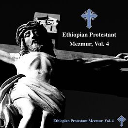 Album cover of Ethiopian Protestant Mezmur, Vol. 4