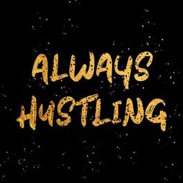 Album cover of Always Hustling