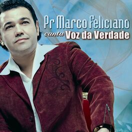 Album cover of Pr Marco Feliciano Canta Voz da Verdade