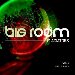 Album cover of Big Room Gladiators, Vol. 4