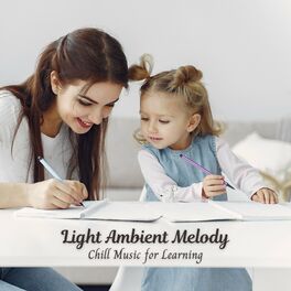 Album cover of Light Ambient Melody: Chill Music for Learning