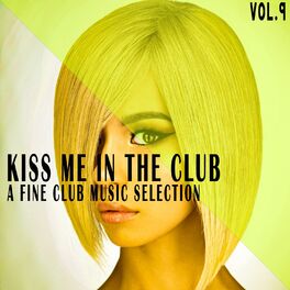 Album cover of Kiss Me in the Club, Vol. 9