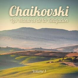 Album cover of Los Maestros de la Relajación: Tchaikovsky, Vol. 1