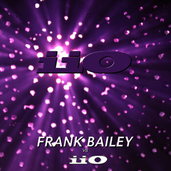 IiO - Is It Love (Frank Bailey Original Extended Mix Remastered.