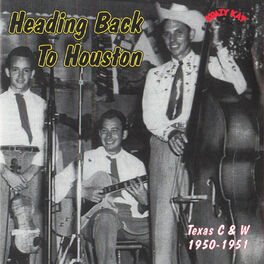 Album cover of Heading Back to Houston, Texas C & W, 1950 - 1951