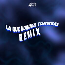 Album cover of La Que Noquea Turreo (Remix)