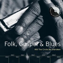 Album picture of Folk, Gospel & Blues: Will The Circle Be Unbroken