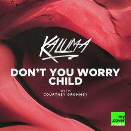 Album cover of Don't You Worry Child