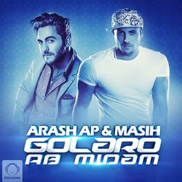 Masih & Arash Ap - Be Hame Begoo: Lyrics And Songs | Deezer