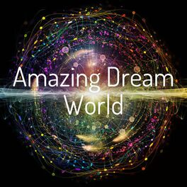 Amazing Dream Worlds