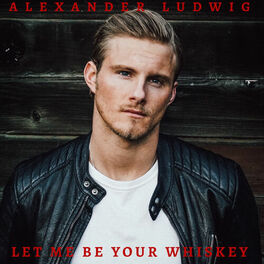 Album cover of Let Me Be Your Whiskey